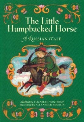  The Humpbacked Horse! An Eighth-Century Russian Folktale Overflowing with Magic, Humor, and Unexpected Wisdom!